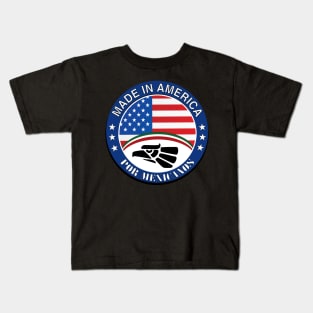 Made in America by Mexican hands Kids T-Shirt